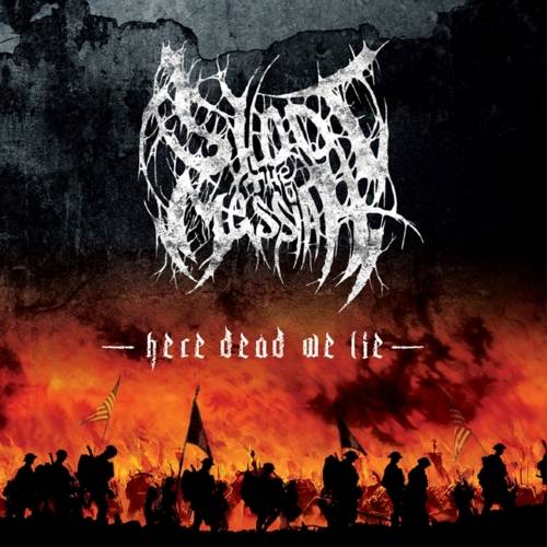 Shoot The Messiah : Here Dead We Lie Shoot The Messiah : Here Dead We Lie